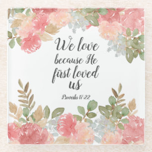Modern Floral Bible 1 John 4:19  Glass Coaster