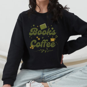 Modern Floral Books and Coffee Book Lover Sweatshirt