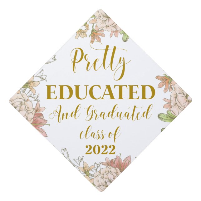 Modern Floral Pretty Educated and Graduated 2023 Graduation Cap Topper (Front)