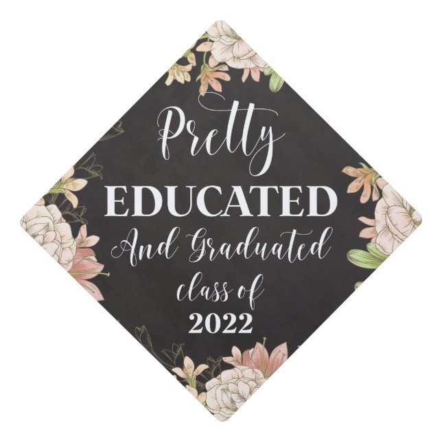Modern Floral Pretty Educated and Graduated 2023 Graduation Cap Topper (Front)