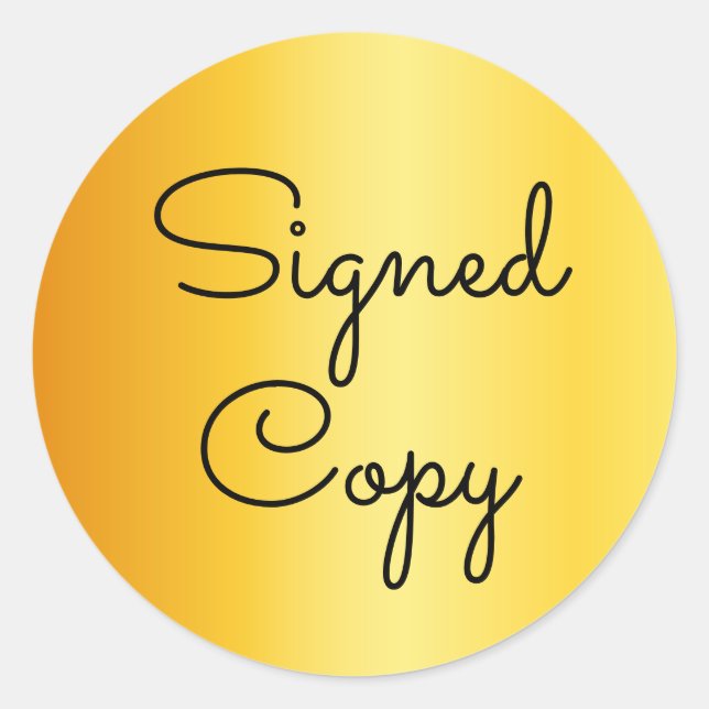 Modern Font Signed Copy Bright Gold Gradient Classic Round Sticker (Front)