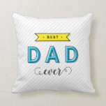 Modern Fun Colourful Blue Yellow Best Dad Ever Throw Pillow<br><div class="desc">Modern colourful Dad pillow featuring the words "Best Dad Ever" against a grey stripes pattern background. It makes great gifts for dad for father's day or his birthday. *Please note that the Zazzle Watermark that appears in the zoom preview will NOT appear on the final printed product. © Rosewood and...</div>