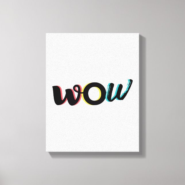 Modern, fun, colourful typography design of Wow Canvas Print (Front)