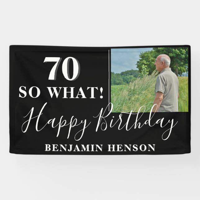 Modern Funny 70 So What 70th Birthday Party Photo Banner (Horizontal)