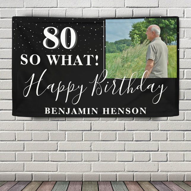 Modern Funny 80 So What 80th Birthday Party Photo Banner (Creator Uploaded)