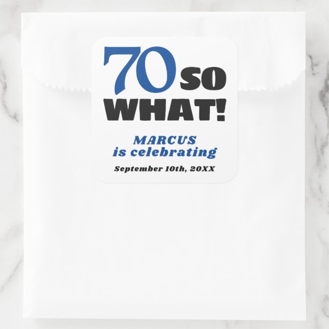 Modern Funny Quote Typography 70th Birthday Square Sticker (Bag)
