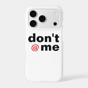 Modern Funny Saying Don't @ Me Black Red