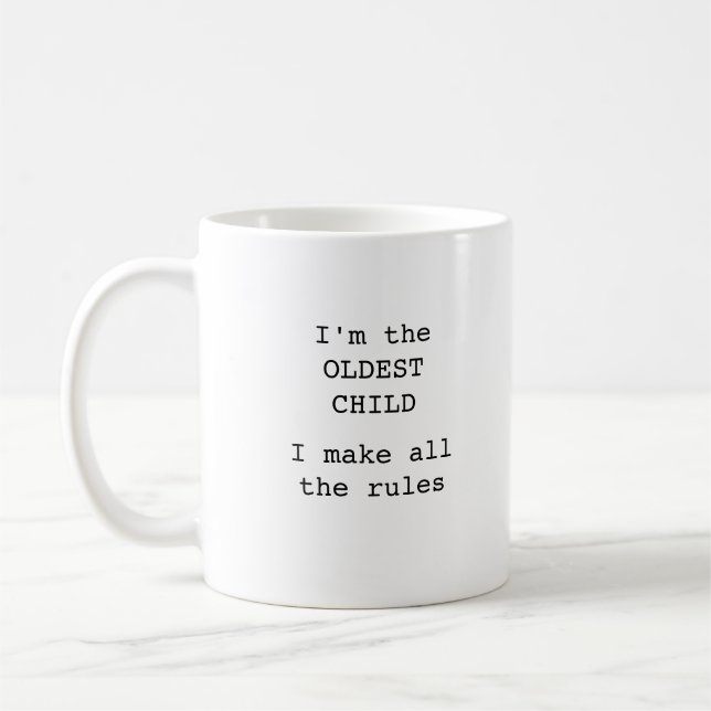 Modern funny typography oldest child coffee mug (Left)