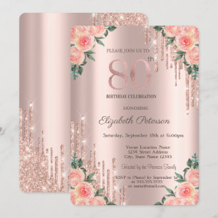 Modern Glitter Drips Floral Rose Gold 80th Invitation