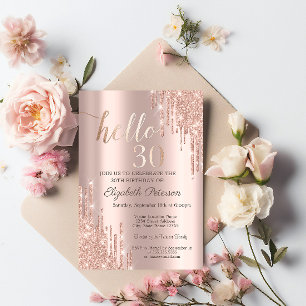 Modern Glitter Drips Rose Gold 30th Birthday  Invitation
