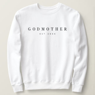Modern Godmother Established Elegant Typography Sweatshirt