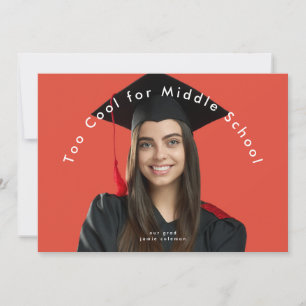 Modern GRAD TOO COOL FOR MIDDLE SCHOOL photo