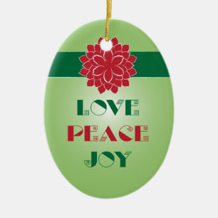 Modern Green and Red Love, Peace, Joy quote Ceramic Ornament