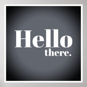 Modern Grey Gradient Hello There Typography Poster
