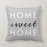 Modern Grey Home Sweet Home Throw Pillow<br><div class="desc">Modern Grey Home Sweet Home Throw Pillow</div>