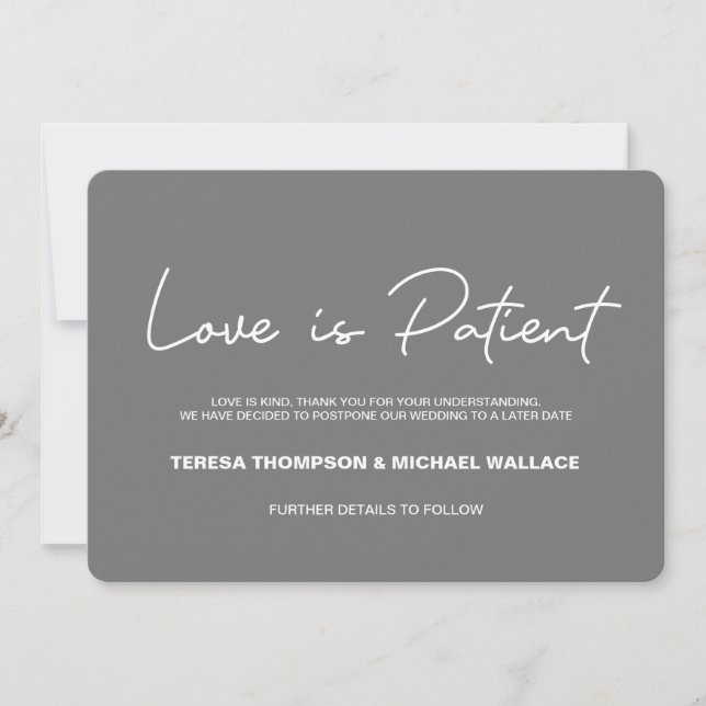Modern Grey Love is Patient Wedding Postponement Invitation (Front)