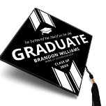 Modern Guy Quote Graduation Cap Topper<br><div class="desc">Modern graduation cap topper for him featuring a stylish black background that can be changed to any colour,  a graduate cap,  2 cool white stripes,  the saying "he believed he could so he did",  the students name,  the high school/college,  and class year.</div>