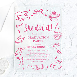 Modern Hand Drawn She did it Pink Graduation Party Acrylic Invitations