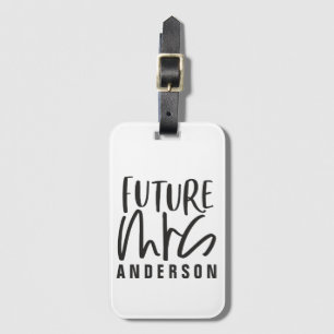 Modern hand lettered script calligraphy future Mrs Luggage Tag