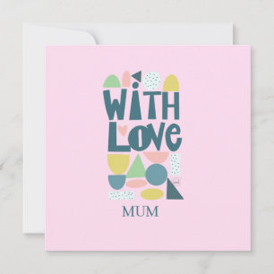 Modern Hand Lettered With Love Mothers Day Card