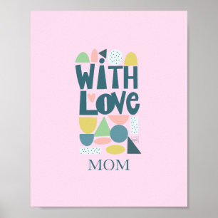 Modern Hand Lettered With Love Pastel Poster