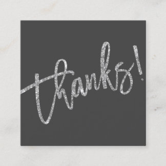 MODERN HANDLETTERED thanks silver glitter grey Square Business Card