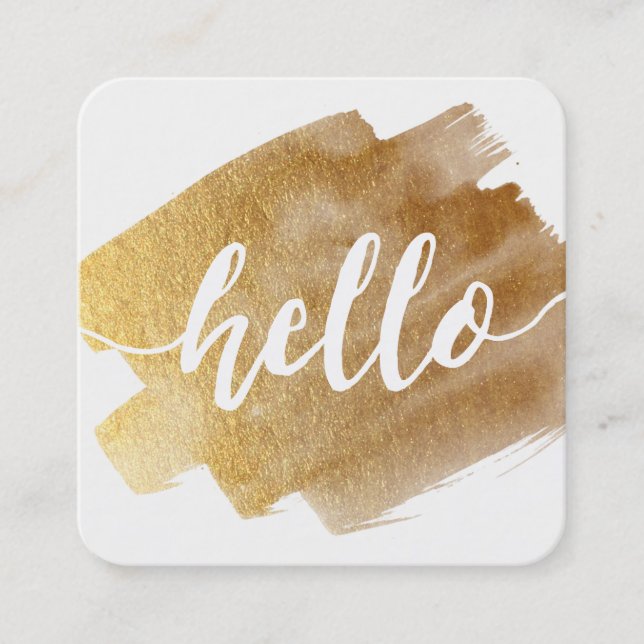 MODERN HELLO SCRIPT luxe gold brush stroke Square Business Card (Front)