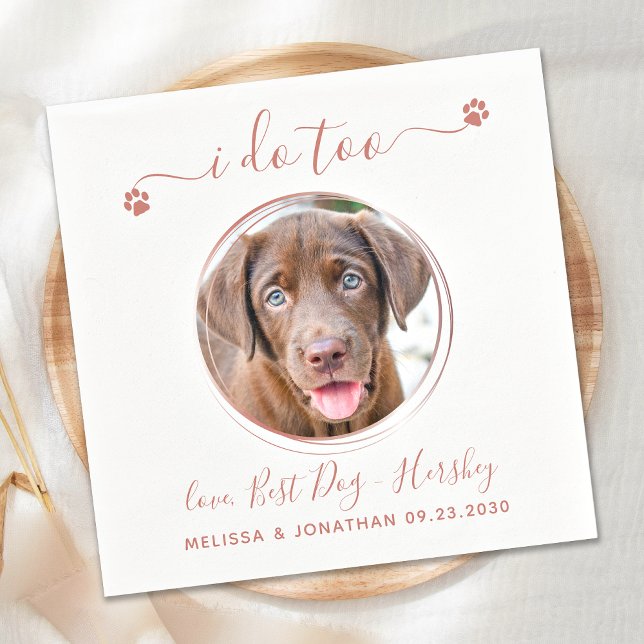 Modern I Do Too Rose Gold Pet Photo Dog Wedding  Napkin (Creator Uploaded)