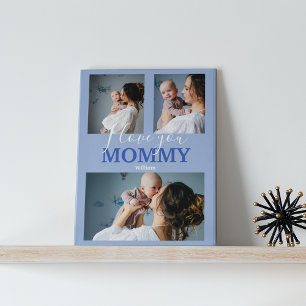 Modern I Love You Mommy 3 Photo Collage Plaque