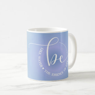 Modern Inspirational Quote Blue Be Water Coffee M Mug
