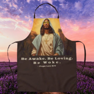 Modern Jesus – *Be Awake. Be Loving. Be Woke.* Apron