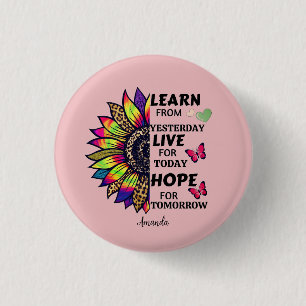 Modern Learn From Yesterday Quotes Sunflower Name 1 Inch Round Button