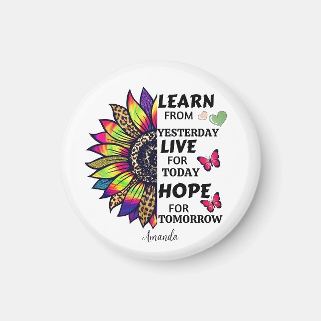 Modern Learn From Yesterday Quotes Sunflower Name Magnet (Front)