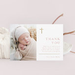 Modern Minimal Gold Cross Photo Baptism Thank You Card<br><div class="desc">Modern Minimal Gold Cross Baptism Thank You card with simple typography and photo. Click the edit button to customize this design with your details.</div>