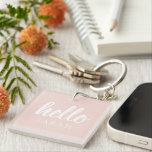 Modern Minimal Pastel Pink Hello And You Name Keychain<br><div class="desc">Modern Minimal Pastel Pink Hello And You Name</div>