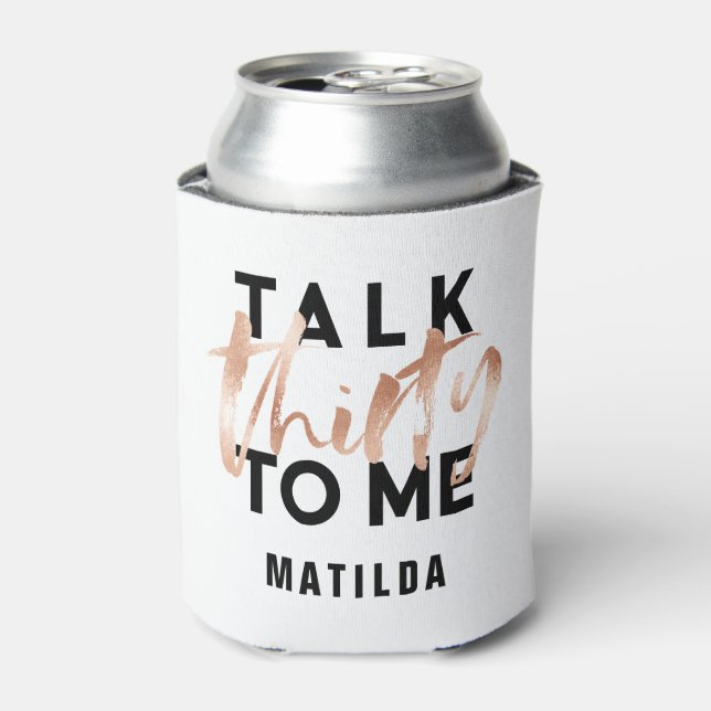 Modern minimal typography girly rose gold 30th  can cooler (Can Front)