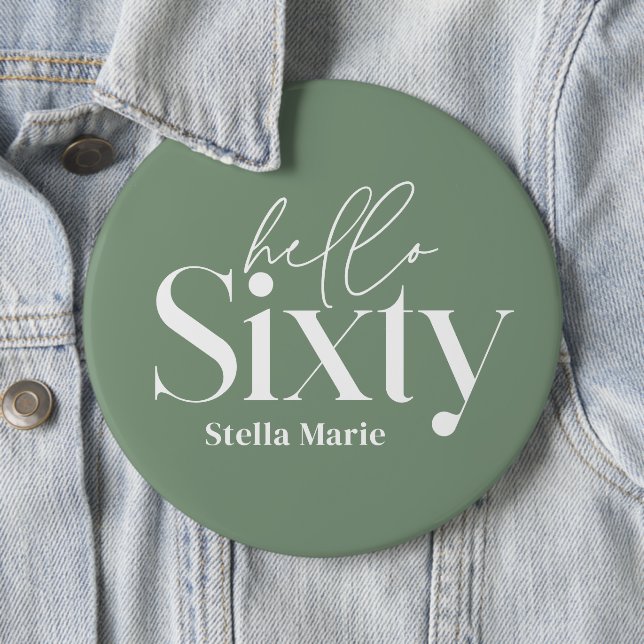 Modern minimal typography sage green 60th birthday 6 inch round button (In Situ)