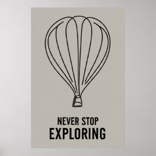 Modern Minimalism Never stop exploring Poster