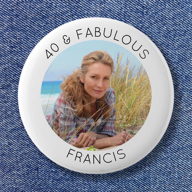 Modern Minimalist 40 & Fabulous Photo 2 Inch Round Button (Modern Minimalist 40 & Fabulous Photo Button)