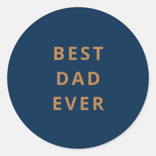 Modern Minimalist Best dad ever Father's Day Classic Round Sticker (Front)