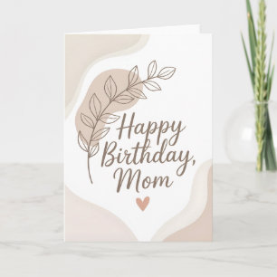 Modern Minimalist Birthday Card for Mom – Neutral
