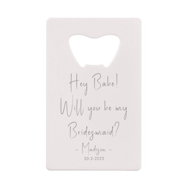 Modern Minimalist Bridesmaid Proposal Script Blush Credit Card Bottle Opener (Front)