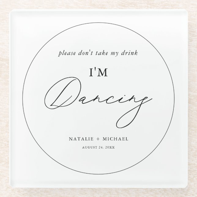 Modern Minimalist Don't Take My Drink I'm Dancing Glass Coaster (Front)
