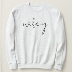 Modern Minimalist Edgy Font Wifey Sweatshirt