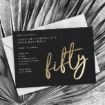 Modern Minimalist Gold Type 50th Birthday Invitation<br><div class="desc">Modern minimalist 50th birthday party invitation features stylish faux gold foil number handwritten script 50 and your party details in classic serif font on black background color, simple and elegant, great surprise adult milestone birthday invitation for men and women. The black background color can be changed to any color of...</div>