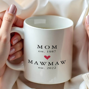 Modern Mom   Mawmaw Year Est. Coffee Mug