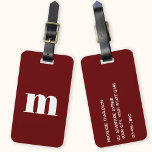 Modern Monogram Initial Luggage Tag<br><div class="desc">Modern lower case typography minimalist monogram initial design which can be changed to personalize,  along with the details on the reverse. White on a burgundy red background.</div>