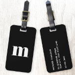 Modern Monogram Initial Luggage Tag<br><div class="desc">Modern lower case typography minimalist monogram initial design which can be changed to personalize,  along with the details on the reverse. White on a black background.</div>