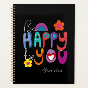 Modern Motivational Be Happy Be You Custom  Planner