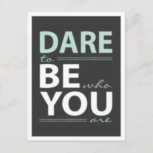 Modern Motivational Dare to be you Postcard